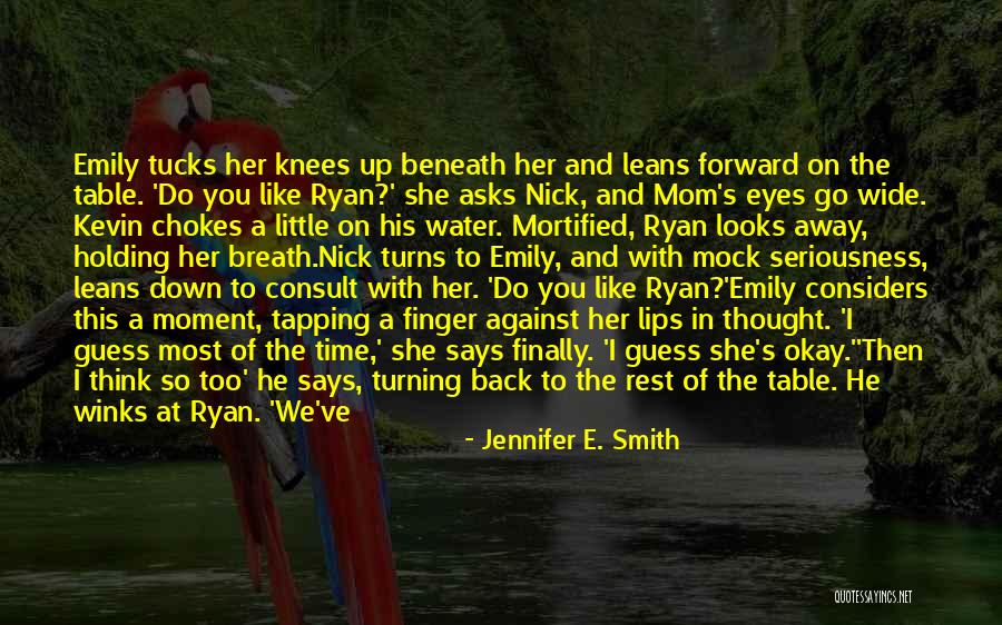 Mom Says Quotes By Jennifer E. Smith Mom Says Quotes By Jennifer E. Smith