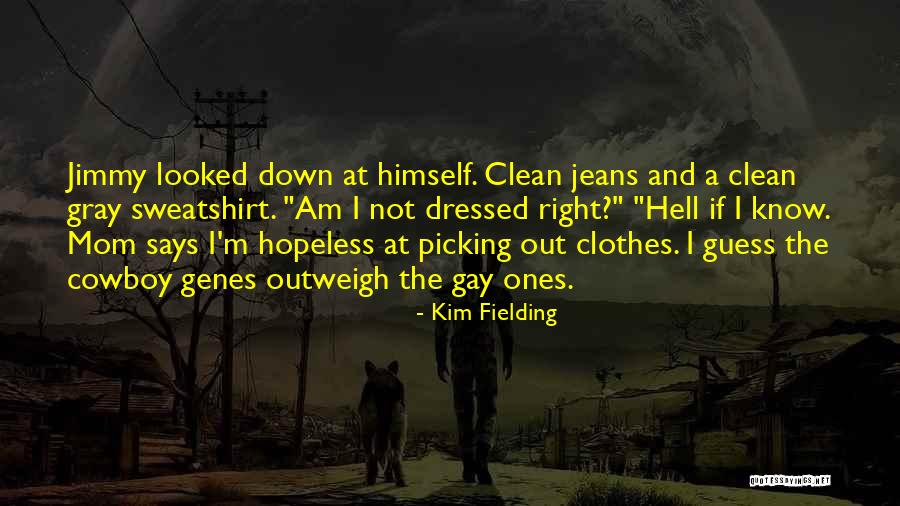 Mom Says Quotes By Kim Fielding