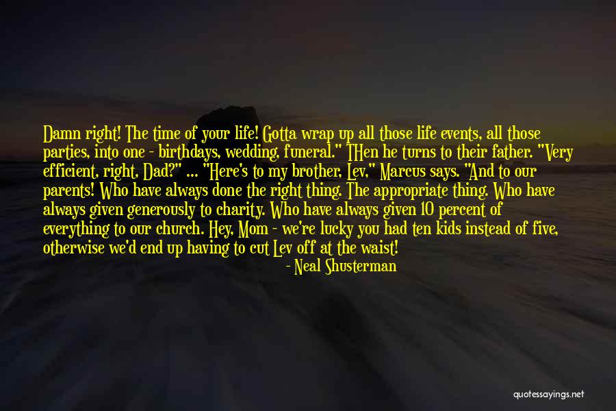 Mom Says Quotes By Neal Shusterman Mom Says Quotes By Neal Shusterman