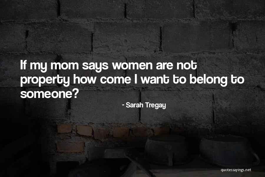 Mom Says Quotes By Sarah Tregay Mom Says Quotes By Sarah Tregay