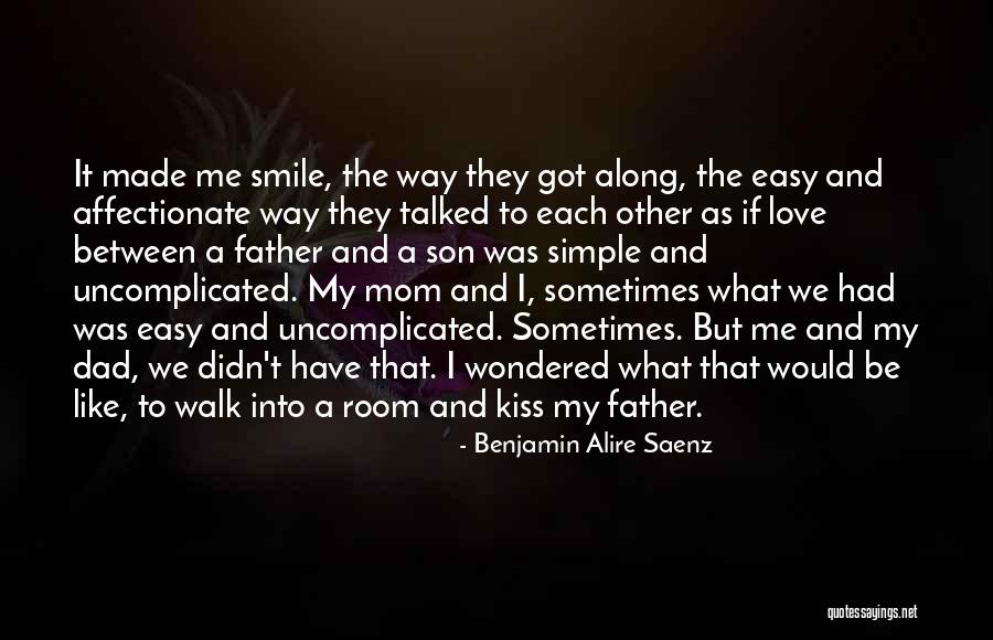 Mom Son Love Quotes By Benjamin Alire Saenz