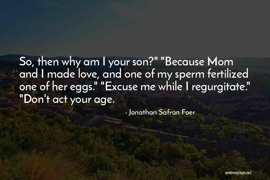 Mom Son Love Quotes By Jonathan Safran Foer