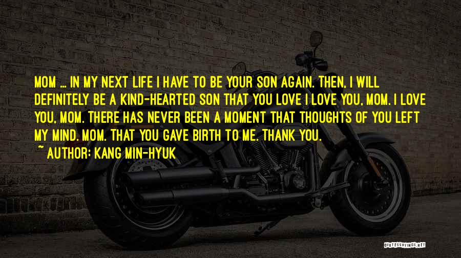 Mom Son Love Quotes By Kang Min-hyuk