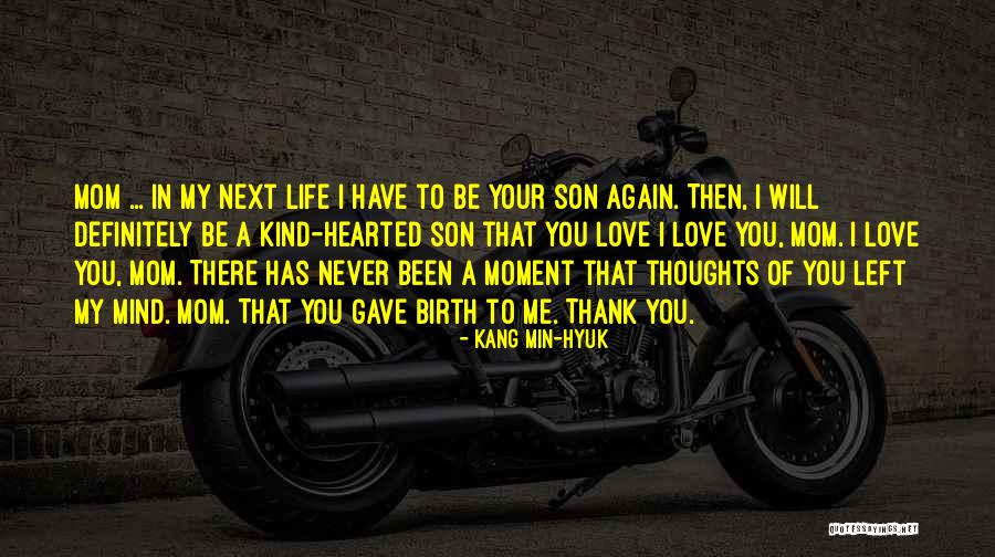 Mom Son Love Quotes By Kang Min-hyuk Mom Son Love Quotes By Kang Min-hyuk