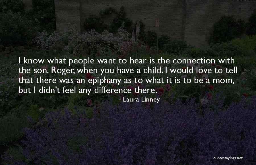 Mom Son Love Quotes By Laura Linney Mom Son Love Quotes By Laura Linney