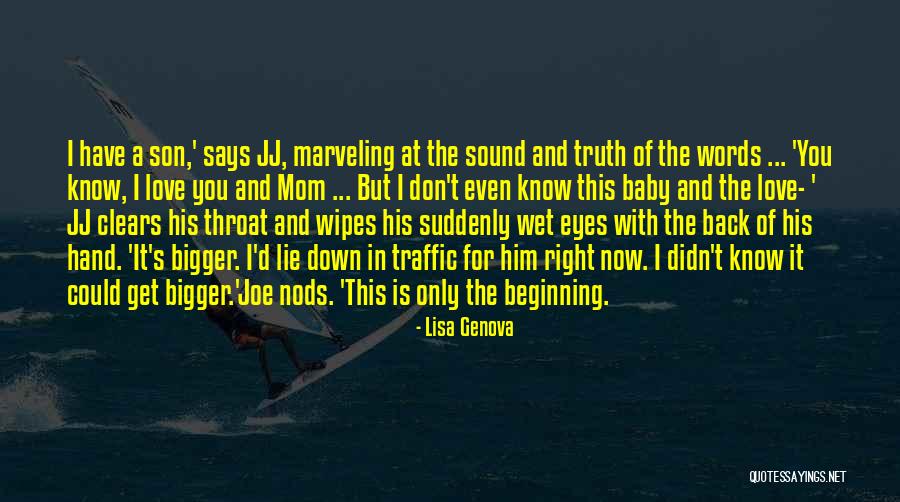 Mom Son Love Quotes By Lisa Genova Mom Son Love Quotes By Lisa Genova