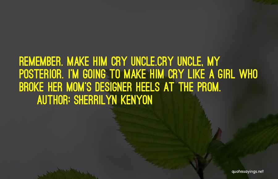 Mom That Make You Cry Quotes By Sherrilyn Kenyon