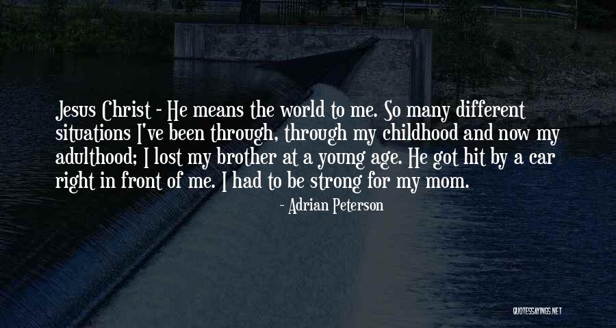 Mom To Be Strong Quotes By Adrian Peterson