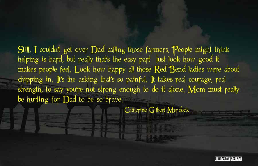 Mom To Be Strong Quotes By Catherine Gilbert Murdock