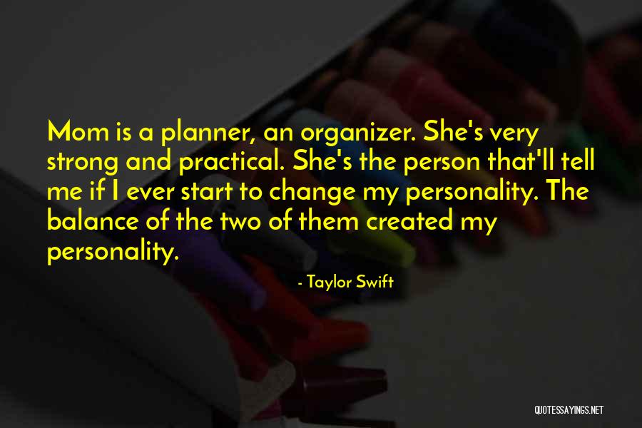 Mom To Be Strong Quotes By Taylor Swift