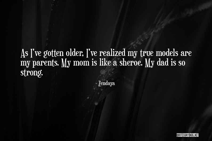 Mom To Be Strong Quotes By Zendaya