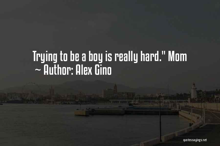 Mom To Boy Quotes By Alex Gino