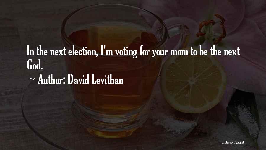 Mom To Boy Quotes By David Levithan