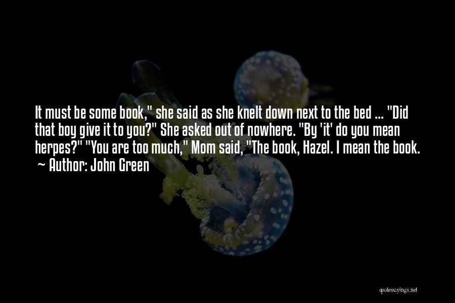 Mom To Boy Quotes By John Green