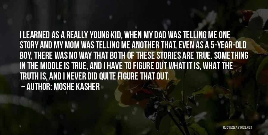 Mom To Boy Quotes By Moshe Kasher