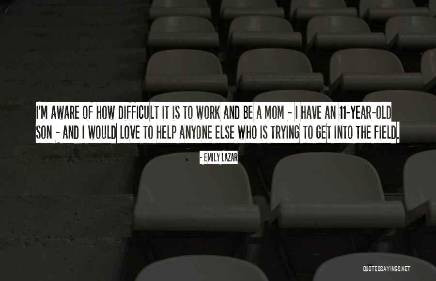 Mom To Son Quotes By Emily Lazar Mom To Son Quotes By Emily Lazar