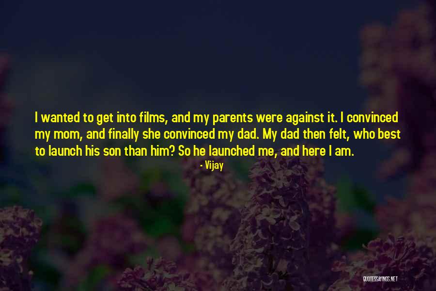 Mom To Son Quotes By Vijay Mom To Son Quotes By Vijay