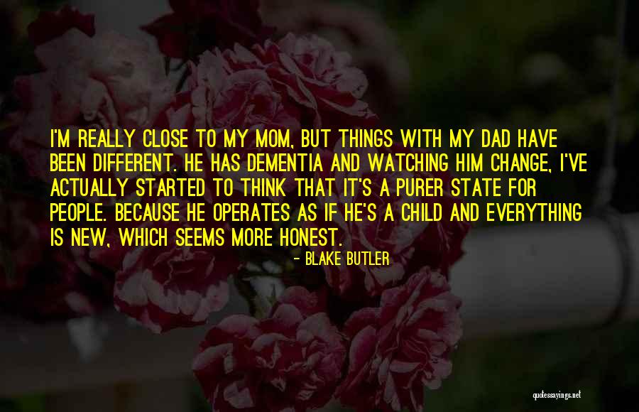Mom With Dementia Quotes By Blake Butler Mom With Dementia Quotes By Blake Butler