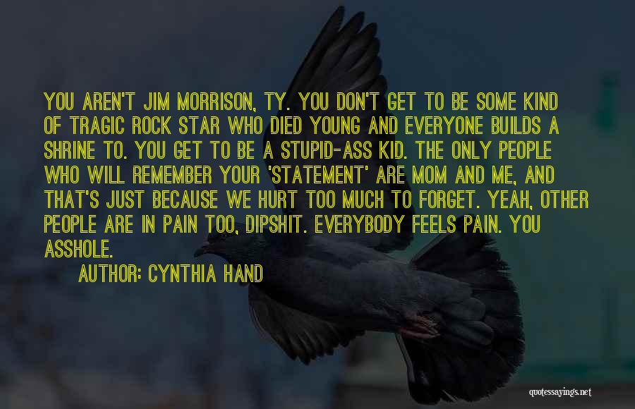 Mom You Rock Quotes By Cynthia Hand