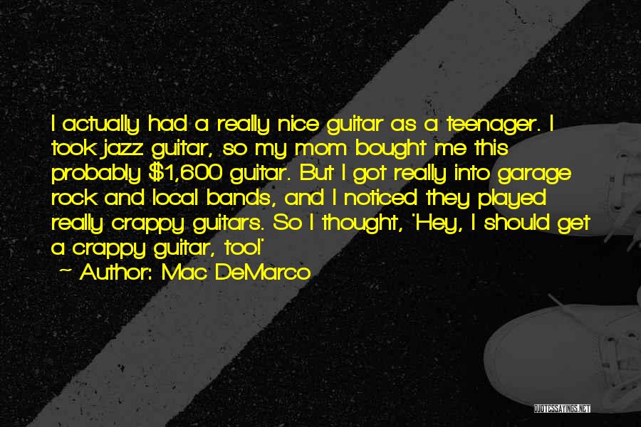 Mom You Rock Quotes By Mac DeMarco