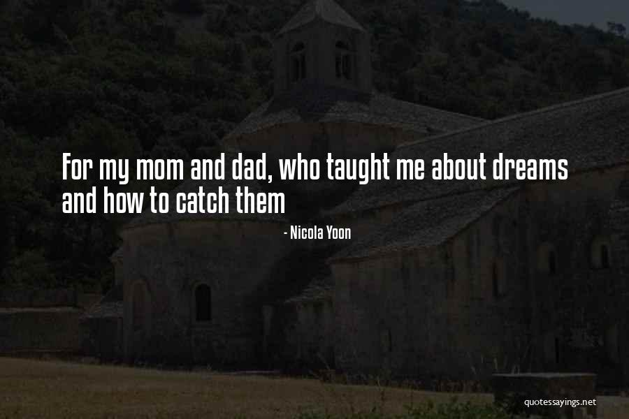 Mom You Taught Me Quotes By Nicola Yoon Mom You Taught Me Quotes By Nicola Yoon