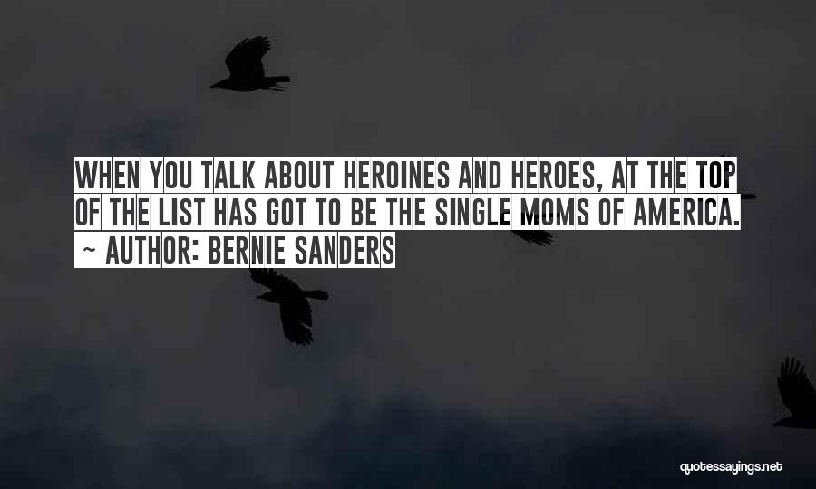 Mom You're My Hero Quotes By Bernie Sanders