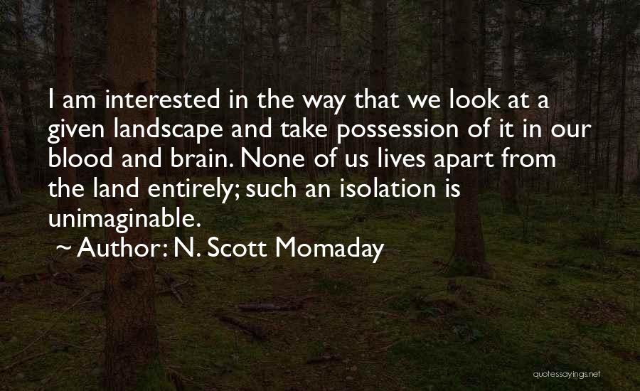 Momaday Quotes By N. Scott Momaday