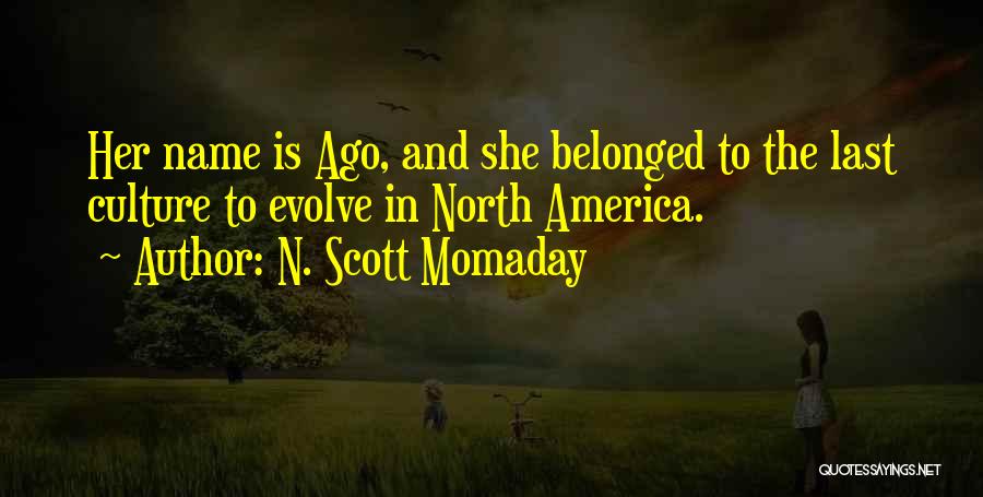 Momaday Quotes By N. Scott Momaday