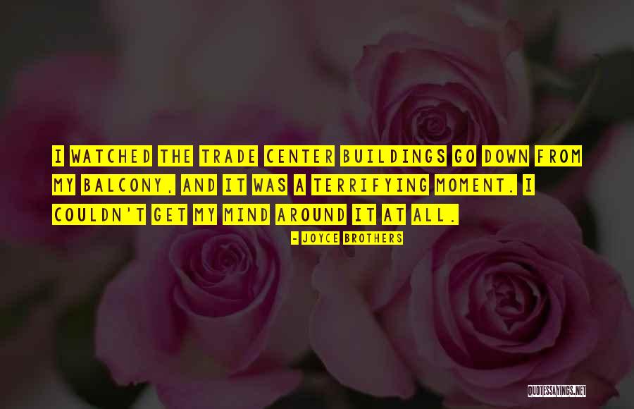 Moment And Center Quotes By Joyce Brothers Moment And Center Quotes By Joyce Brothers