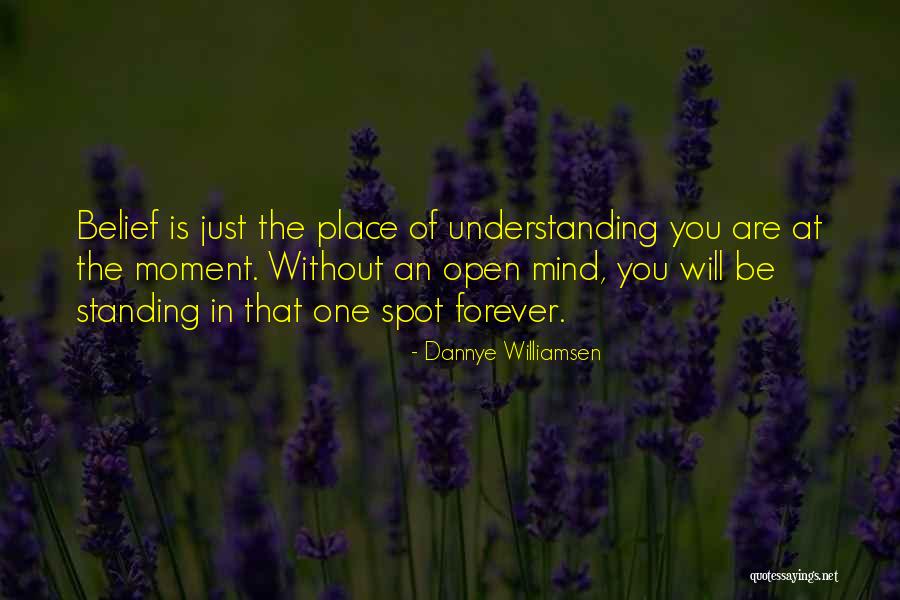 Moment And Forever Quotes By Dannye Williamsen Moment And Forever Quotes By Dannye Williamsen