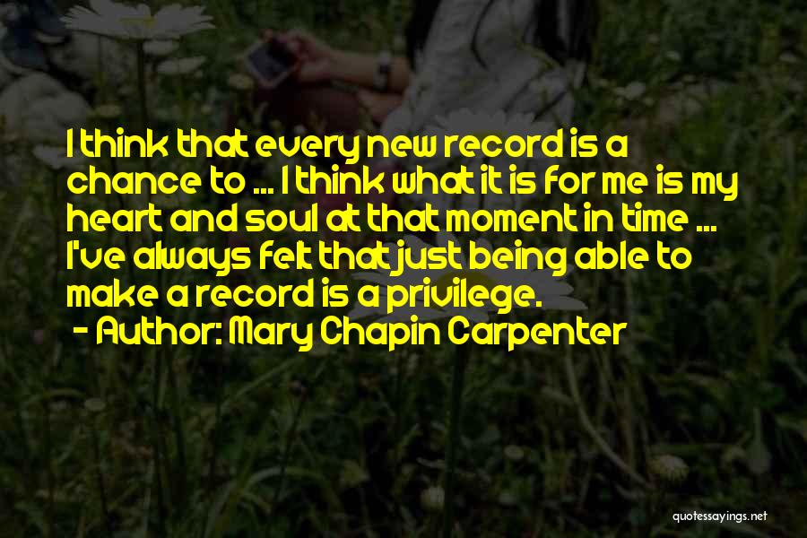 Moment And Time Quotes By Mary Chapin Carpenter