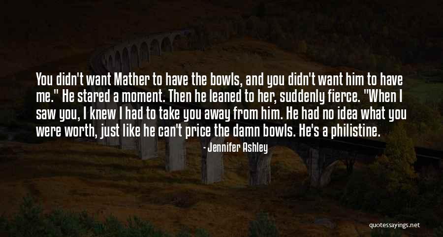 Moment I Saw Her Quotes By Jennifer Ashley Moment I Saw Her Quotes By Jennifer Ashley