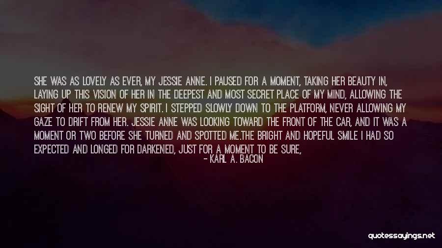 Moment I Saw Her Quotes By Karl A. Bacon Moment I Saw Her Quotes By Karl A. Bacon