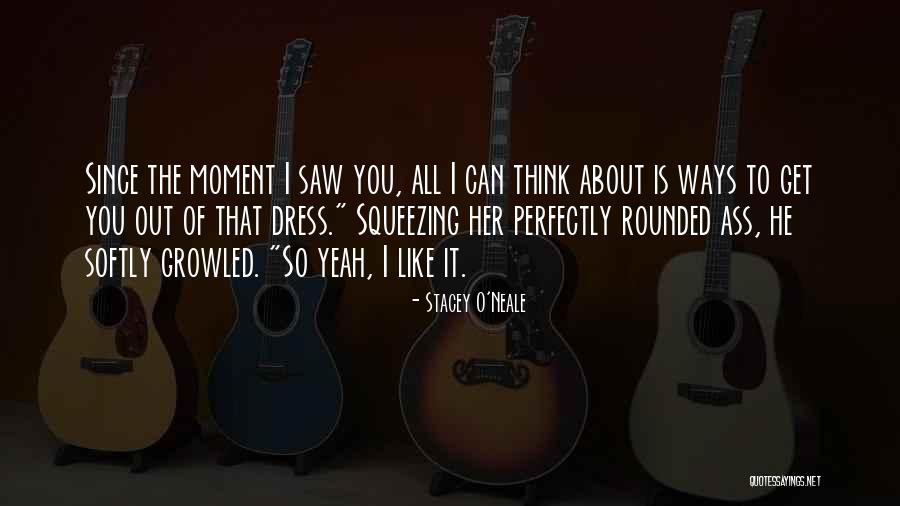 Moment I Saw Her Quotes By Stacey O'Neale Moment I Saw Her Quotes By Stacey O'Neale