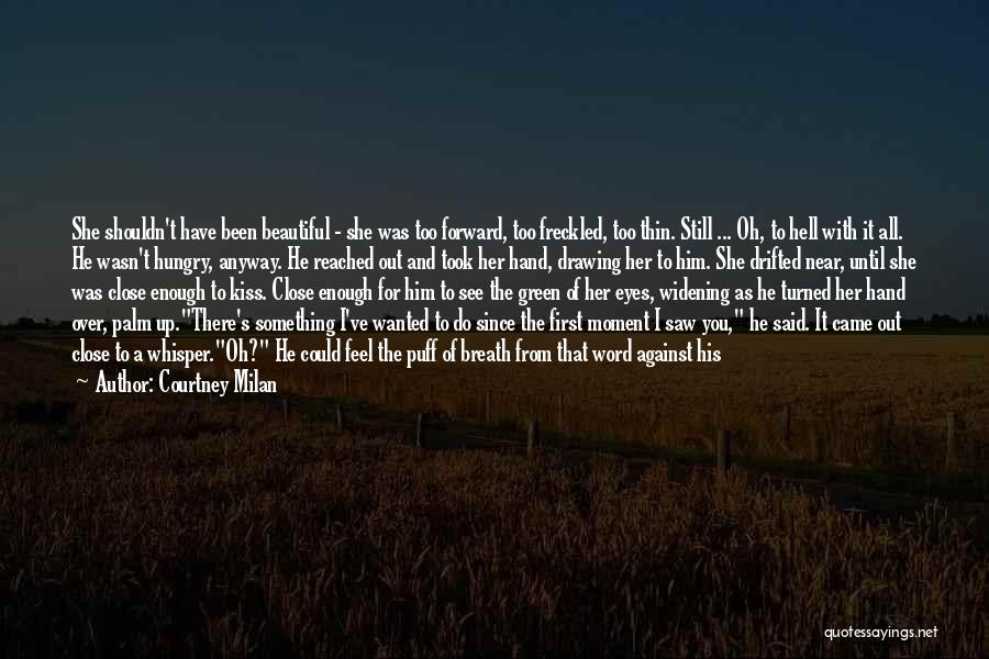 Moment I Saw You Quotes By Courtney Milan