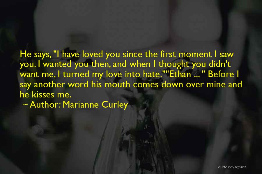 Moment I Saw You Quotes By Marianne Curley