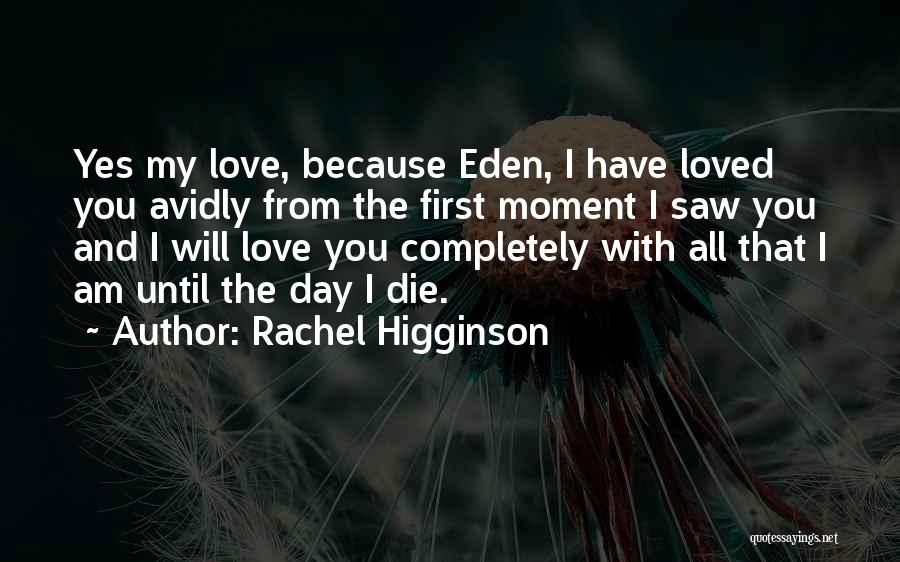 Moment I Saw You Quotes By Rachel Higginson