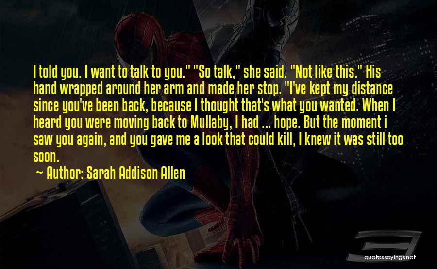 Moment I Saw You Quotes By Sarah Addison Allen