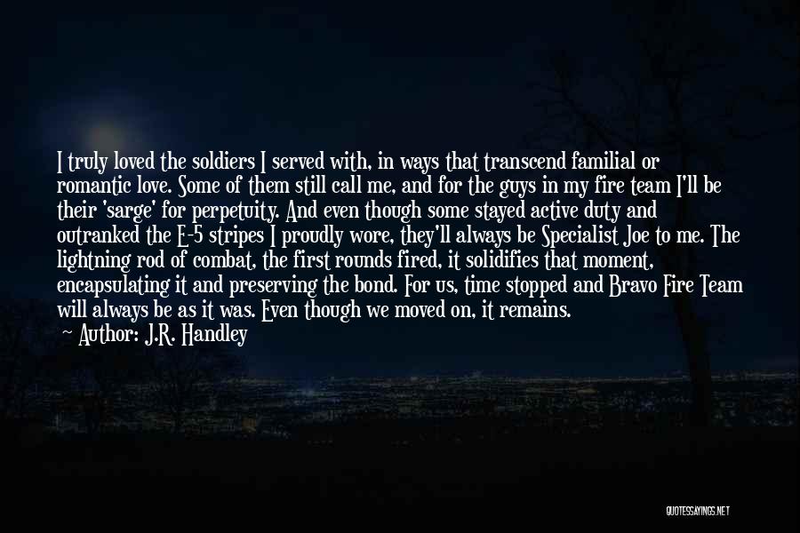 Moment In Time Love Quotes By J.R. Handley