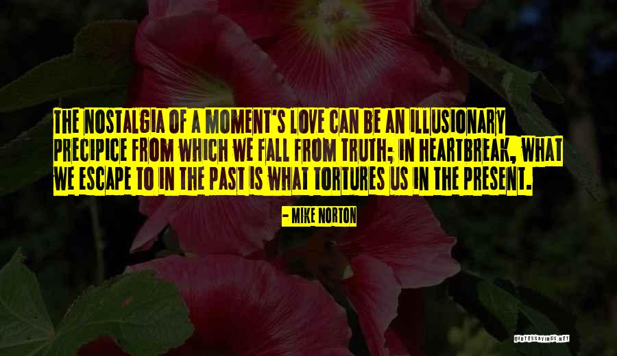 Moment In Time Love Quotes By Mike Norton Moment In Time Love Quotes By Mike Norton