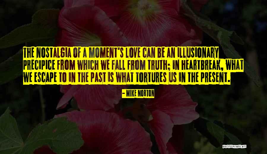 Moment In Time Love Quotes By Mike Norton