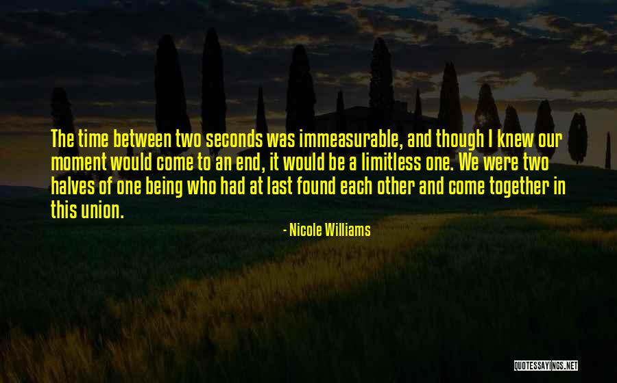Moment In Time Love Quotes By Nicole Williams Moment In Time Love Quotes By Nicole Williams