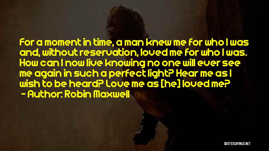 Moment In Time Love Quotes By Robin Maxwell