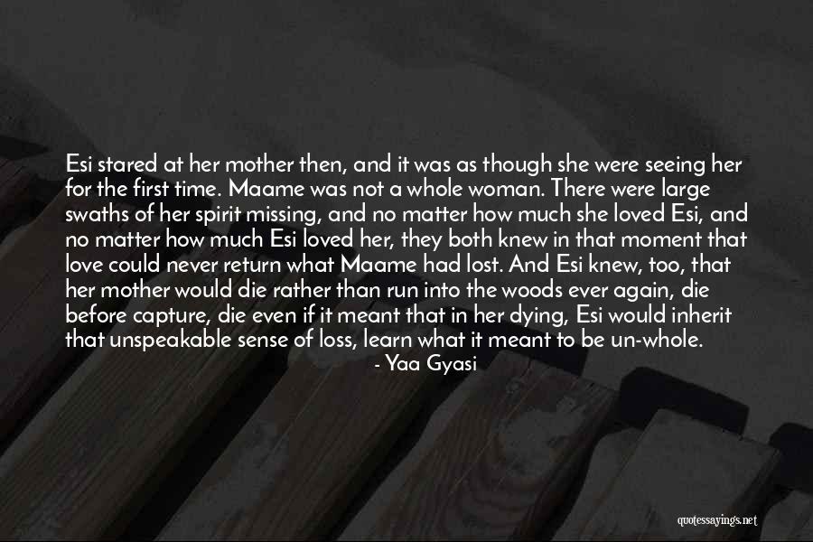 Moment In Time Love Quotes By Yaa Gyasi Moment In Time Love Quotes By Yaa Gyasi