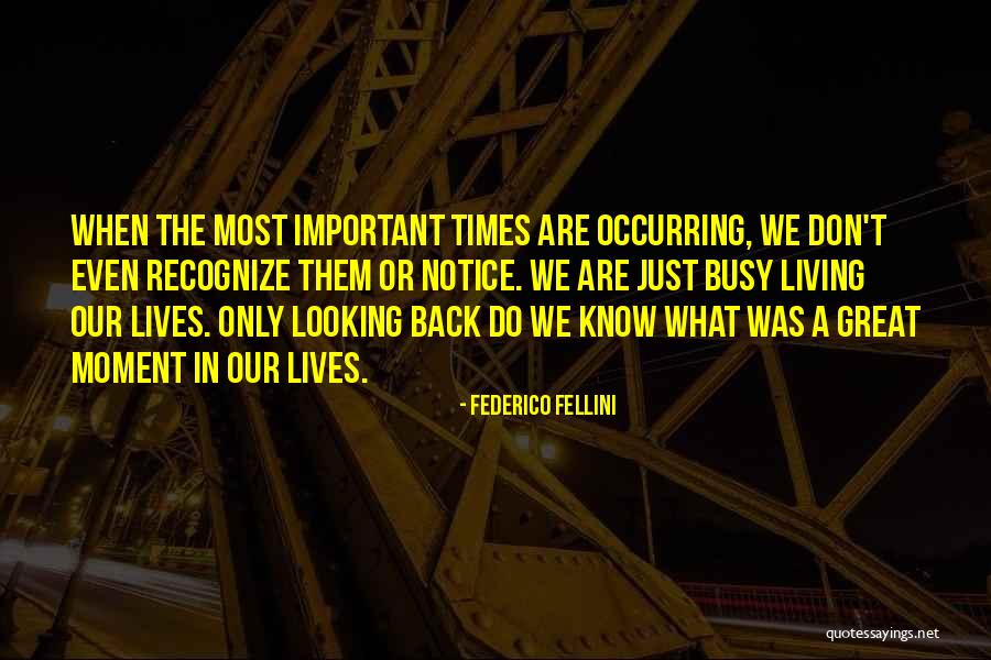 Moment Notice Quotes By Federico Fellini Moment Notice Quotes By Federico Fellini