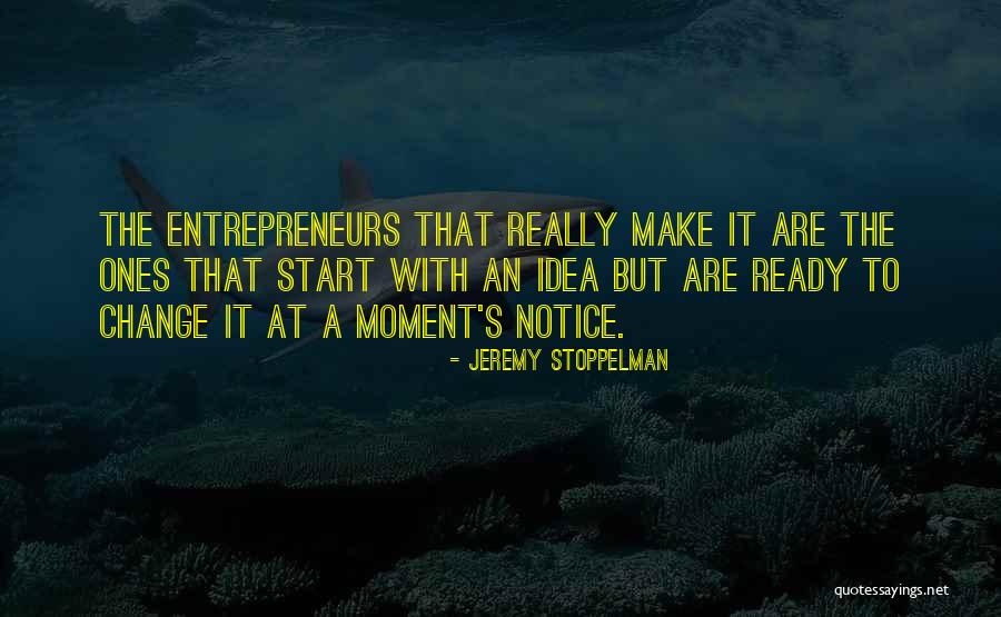 Moment Notice Quotes By Jeremy Stoppelman Moment Notice Quotes By Jeremy Stoppelman