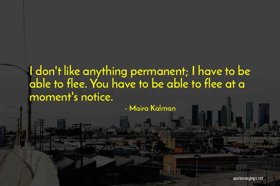 Moment Notice Quotes By Maira Kalman Moment Notice Quotes By Maira Kalman