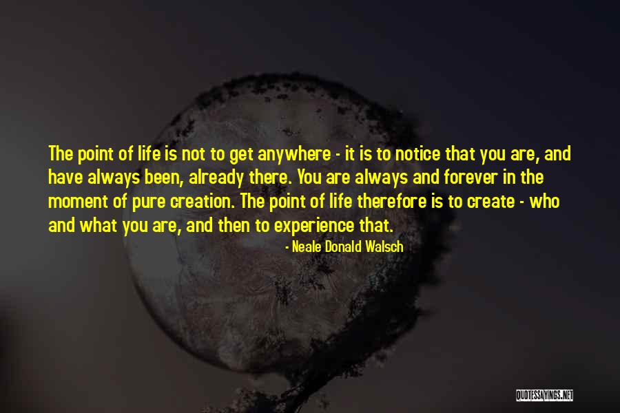 Moment Notice Quotes By Neale Donald Walsch Moment Notice Quotes By Neale Donald Walsch
