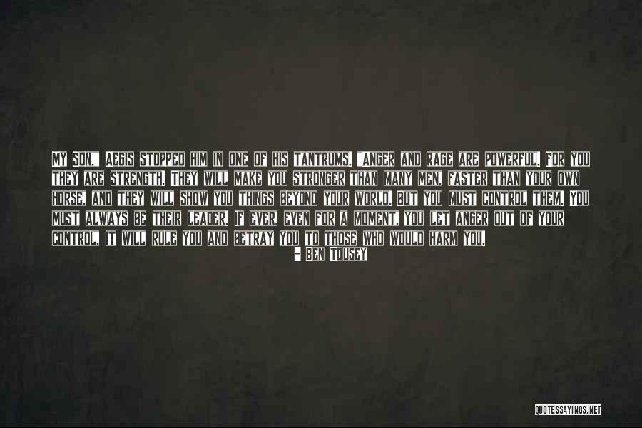 Moment Of Anger Quotes By Ben Tousey Moment Of Anger Quotes By Ben Tousey
