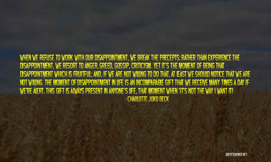 Moment Of Anger Quotes By Charlotte Joko Beck Moment Of Anger Quotes By Charlotte Joko Beck